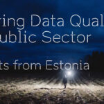 Webinar: Ensuring Data Quality in the public sector – Insights from Estonia